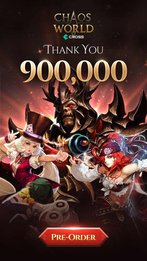 📢📢📢Chaos W Pre-registrations Surpass 900,000!!! We're almost at ONE MMMMillion!!